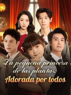 La pequeña princesa de las plantas: Adorada por todos