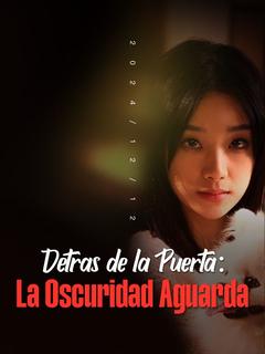 Detrás de la Puerta: La Oscuridad Aguarda