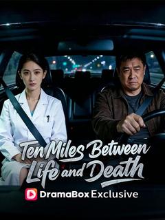 Ten Miles Between Life and Death