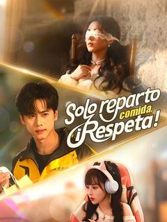 Solo reparto comida, ¡respeta!