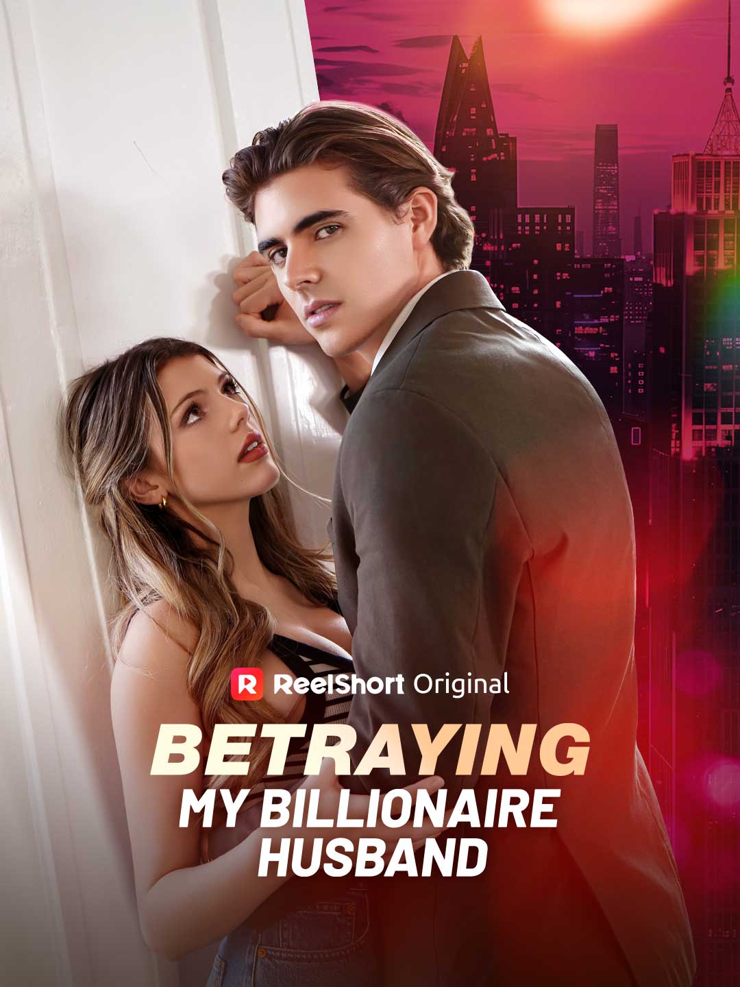 Betraying My Billionaire Husband