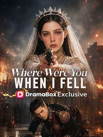 Where Were You When I Fell