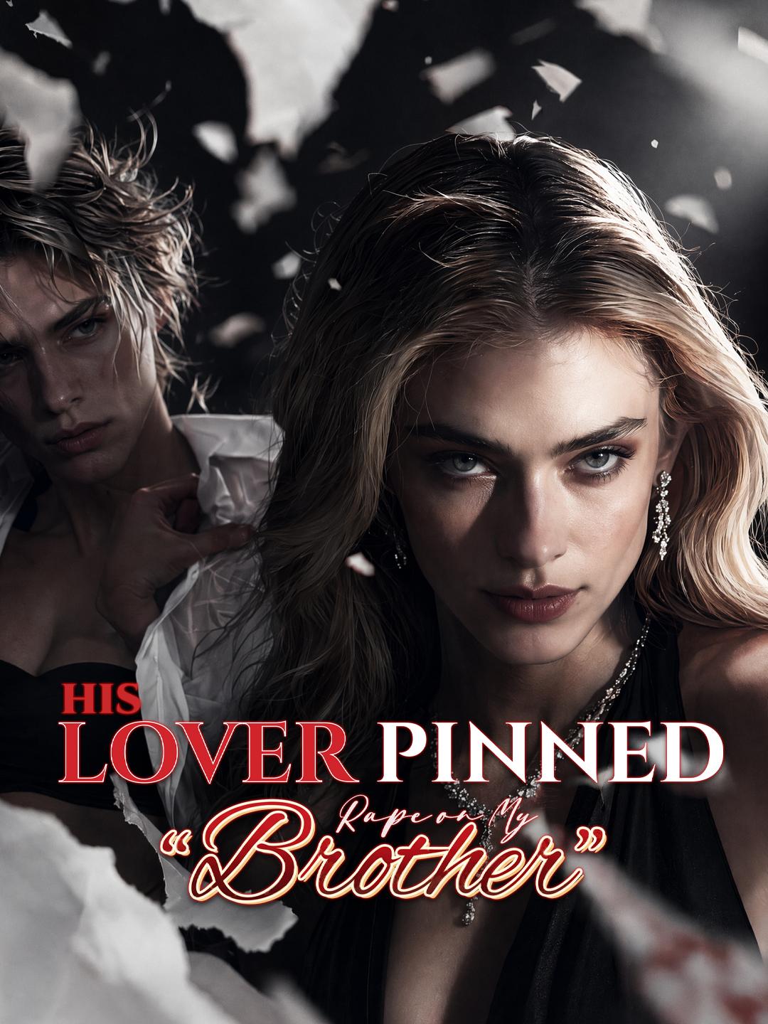 His Lover Pinned Rape on My “Brother”