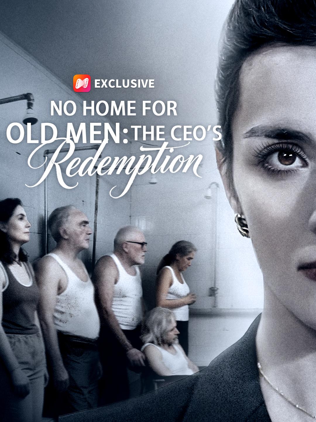 No Home for Old Men: The CEO's Redemption