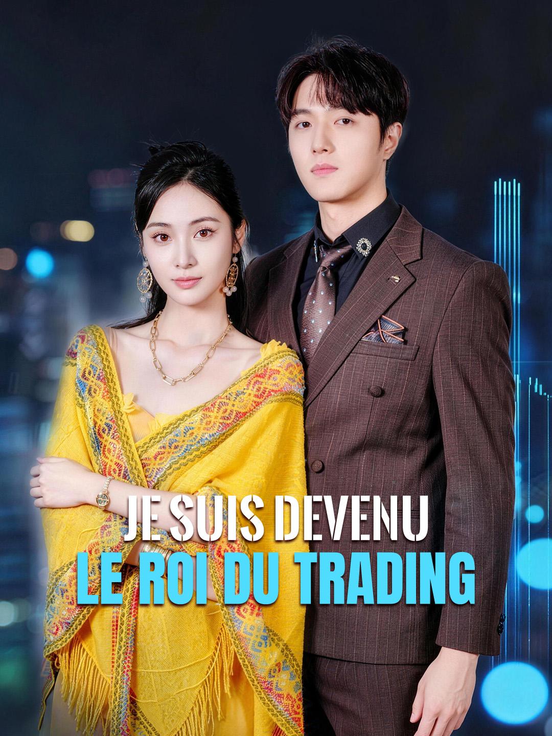 JE SUIS DEVENU LE ROI DU TRADING