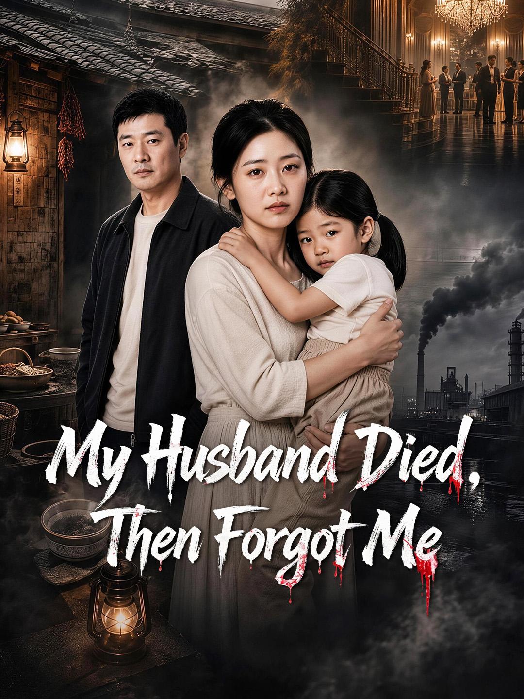 My Husband Died, Then Forgot Me