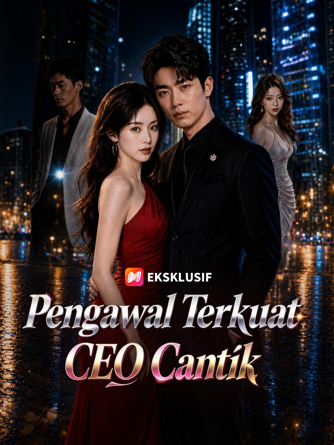 Pengawal Terkuat CEO Cantik