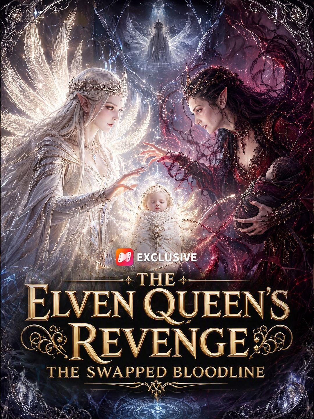 The Elven Queen's Revenge: The Swapped Bloodline