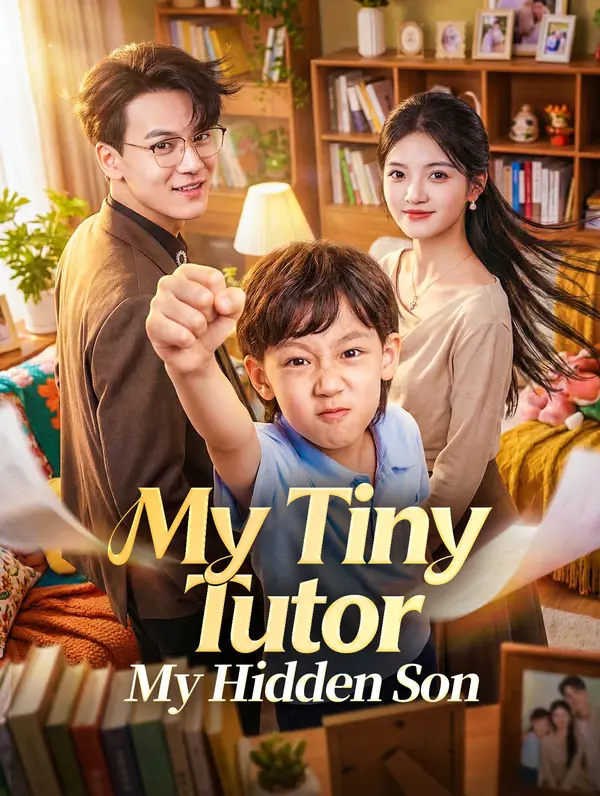 My Tiny Tutor, My Hidden Son