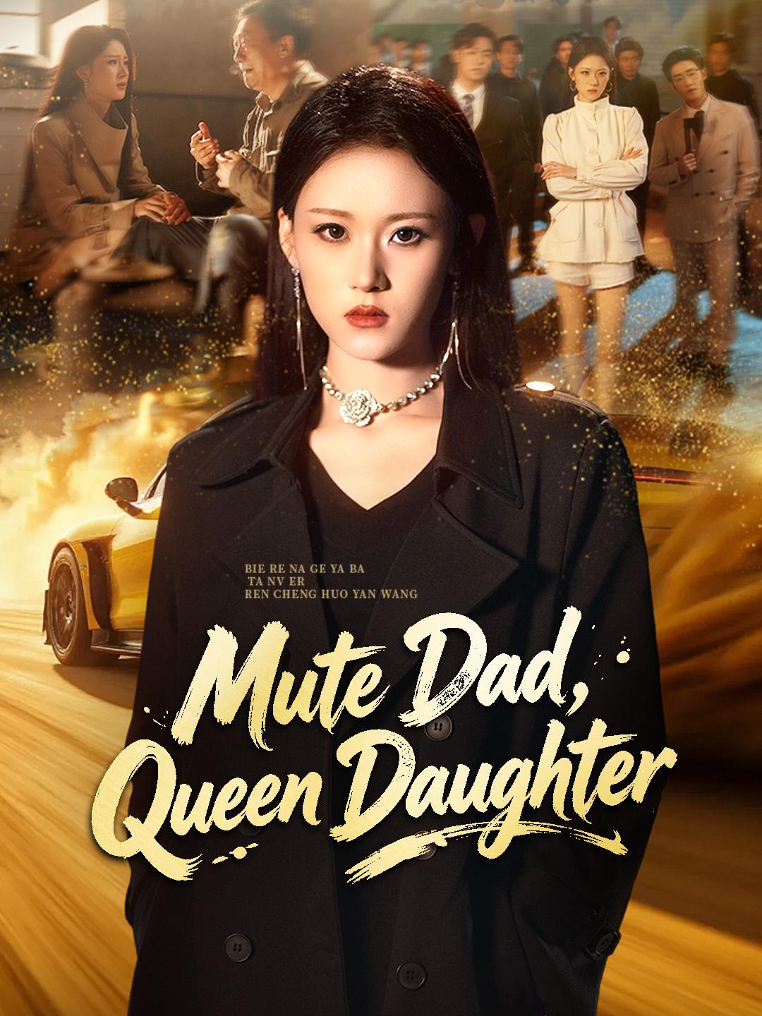 Mute Dad, Queen Daughter