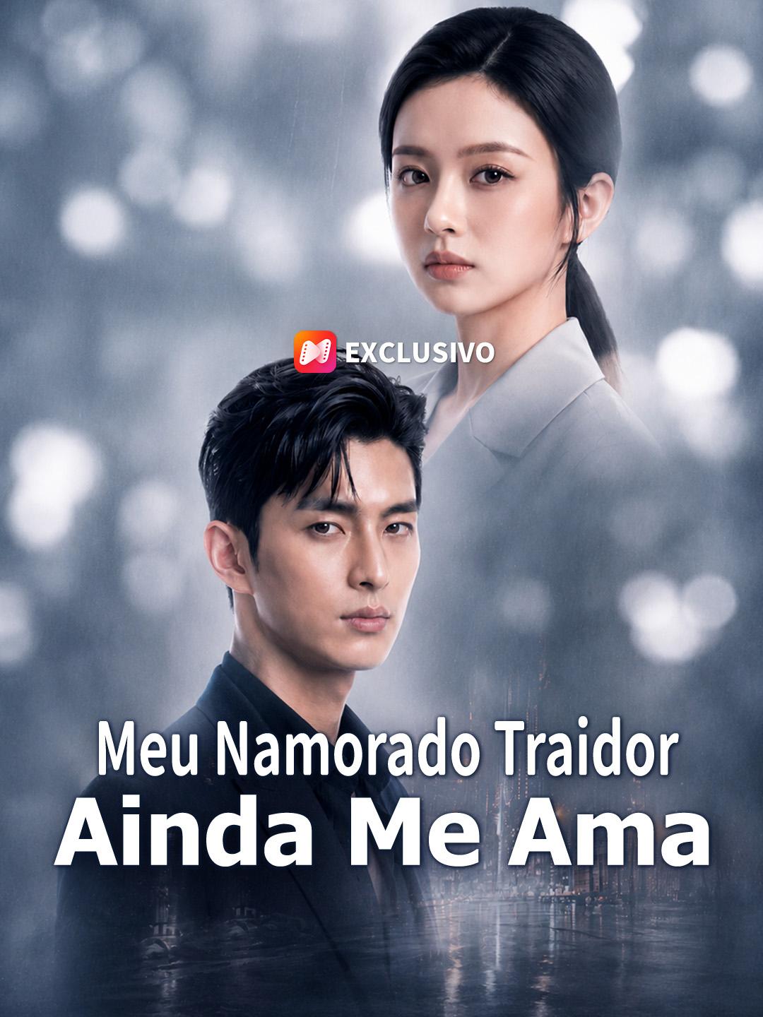 Meu Namorado Traidor Ainda Me Ama