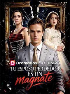 Tu esposo perdedor es un magnate (Doblado)
