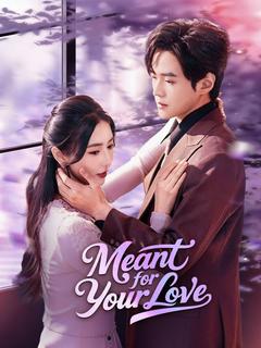 Meant for Your Love