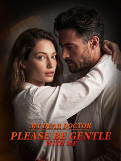 My Dear Doctor, Please Be Gentle with Me