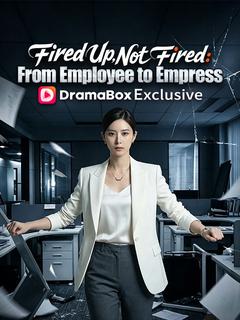 Fired Up, Not Fired: From Employee to Empress