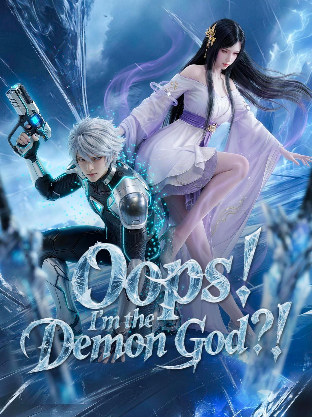 Oops! I'm the Demon God?!