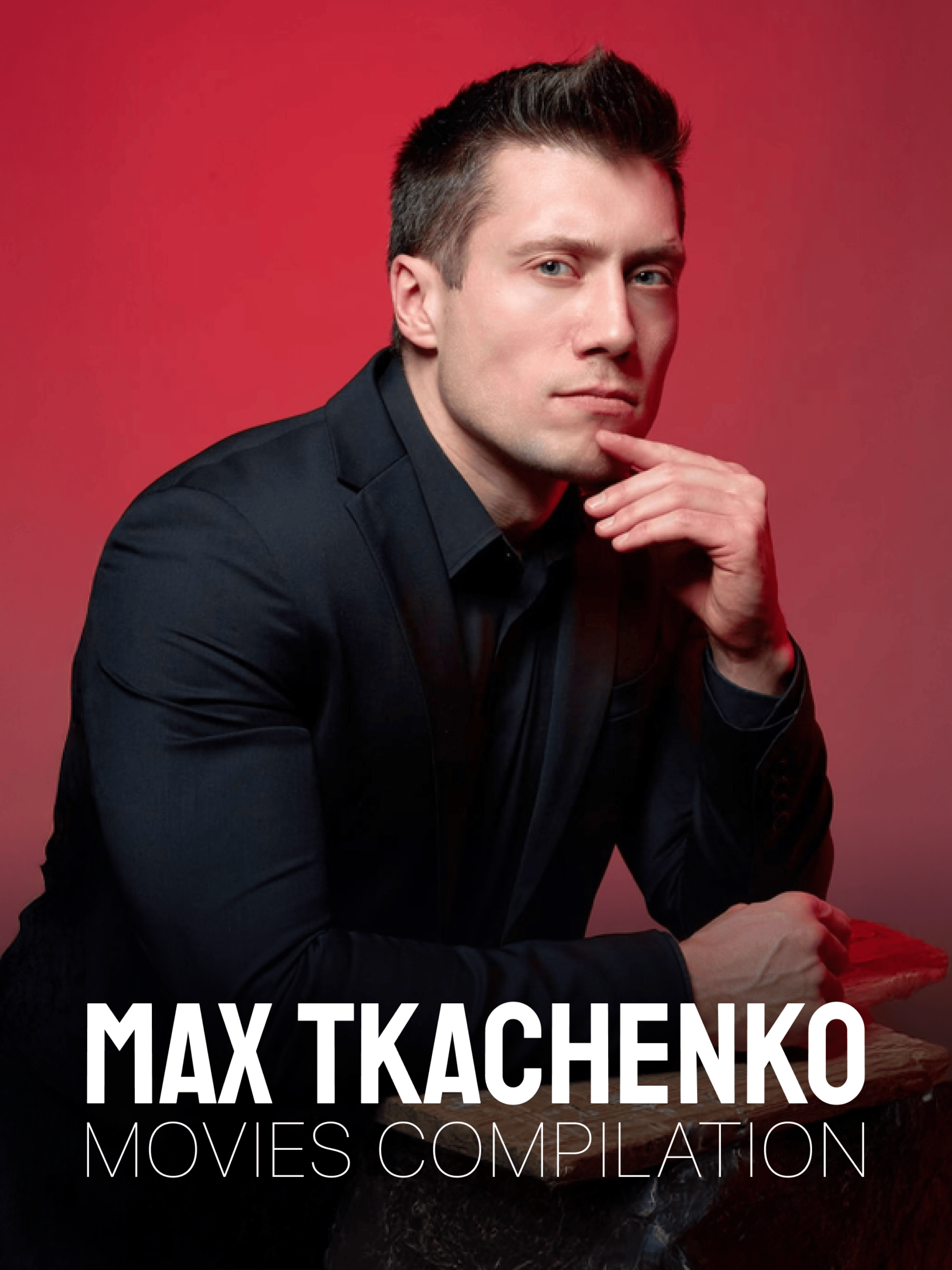 Max Tkachenko Movies Compilation