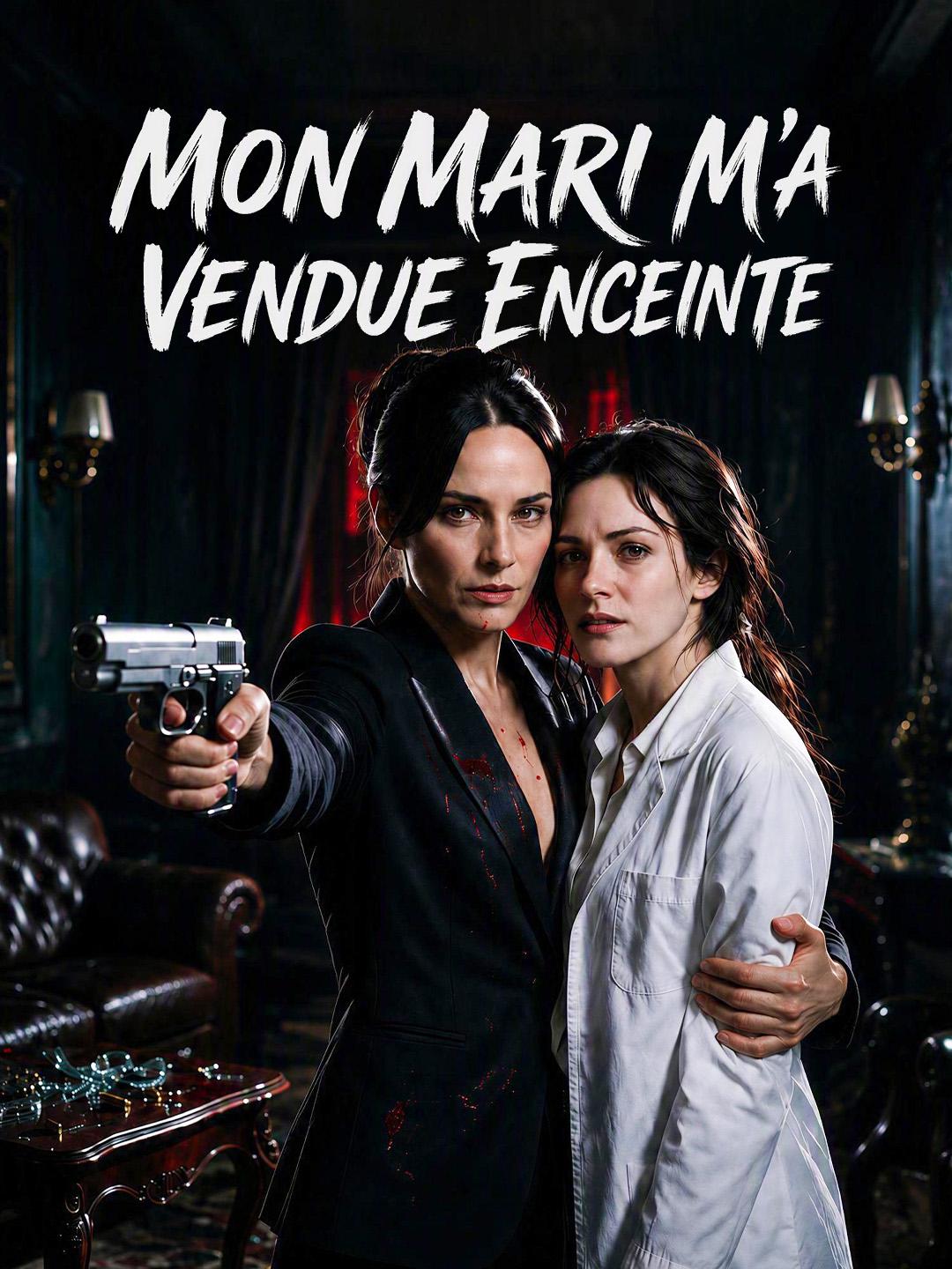 MON MARI M'A VENDUE ENCEINTE