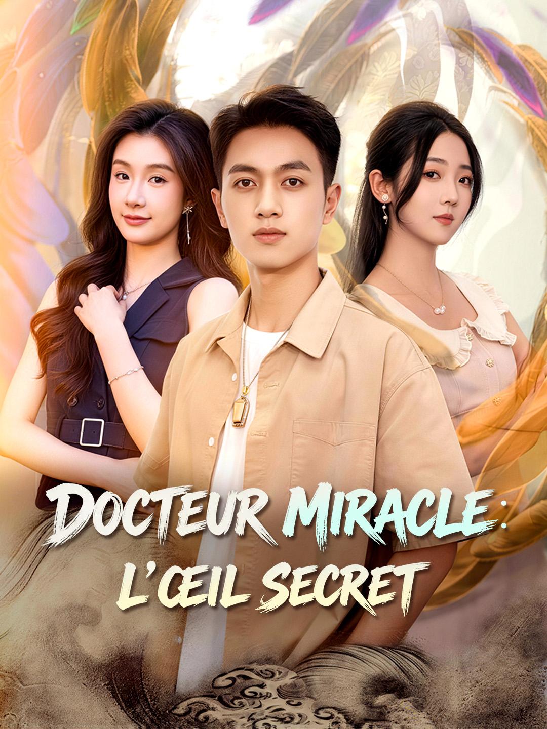 DOCTEUR MIRACLE : L'ŒIL SECRET