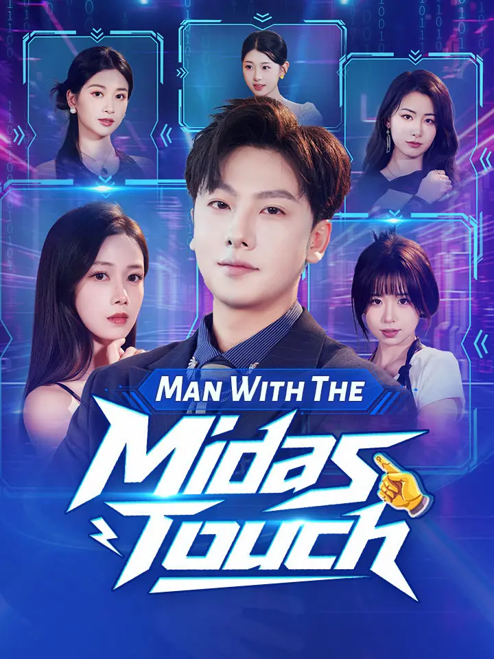 Man With The Midas Touch Chinese Drama ENG Dubbed