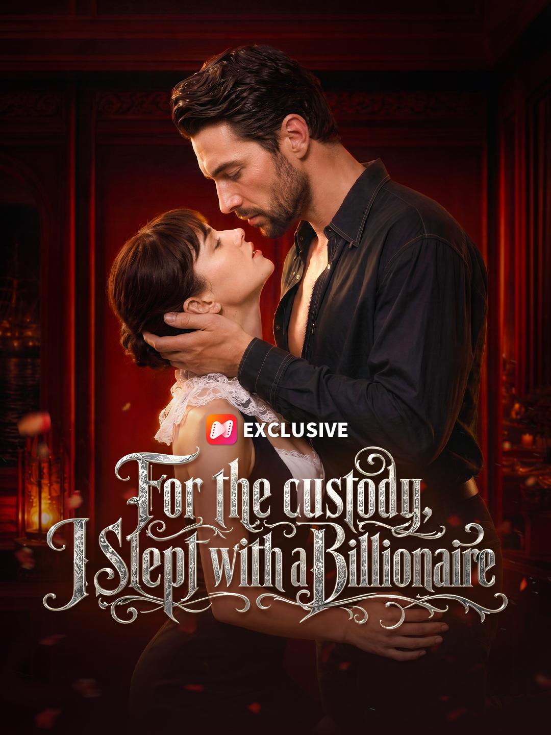 For the Custody, I Slept with a Billionaire