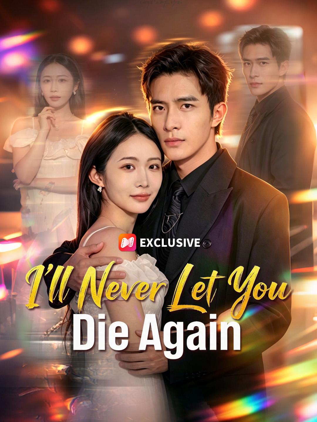 I'll Never Let You Die Again