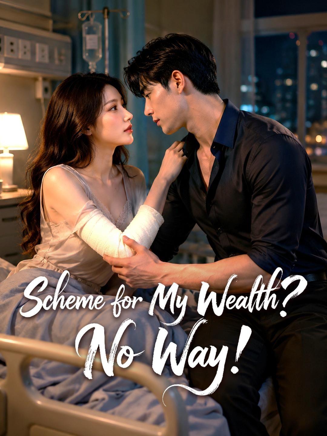 (Dubbed) Scheme for My Wealth? No Way!