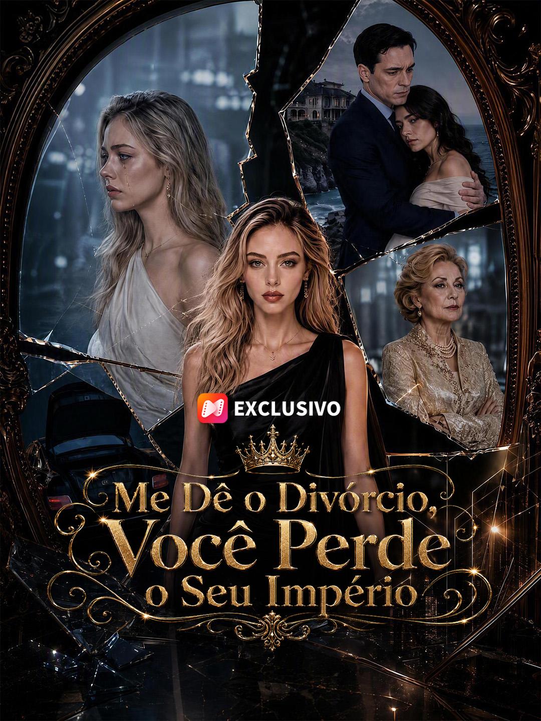 Me Dê o Divórcio, Você Perde o Seu Império