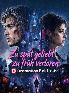 Zu spät geliebt, zu früh verloren