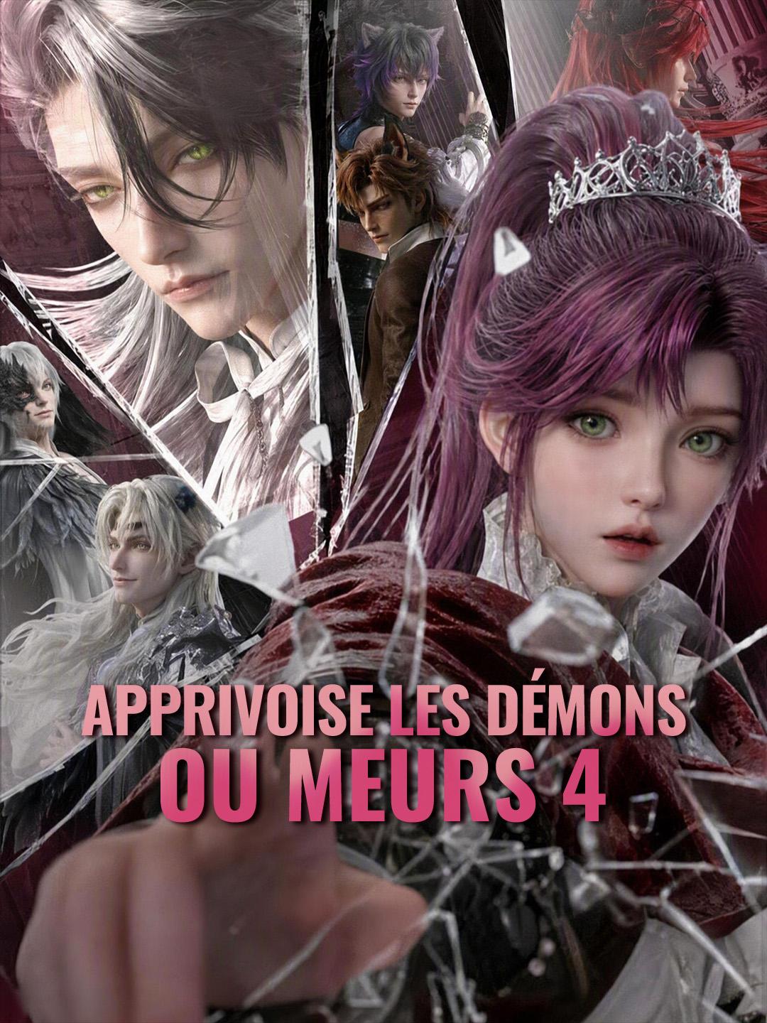 APPRIVOISE LES DÉMONS OU MEURS 4
