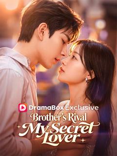 Brother’s Rival, My Secret Lover(DUBBED)