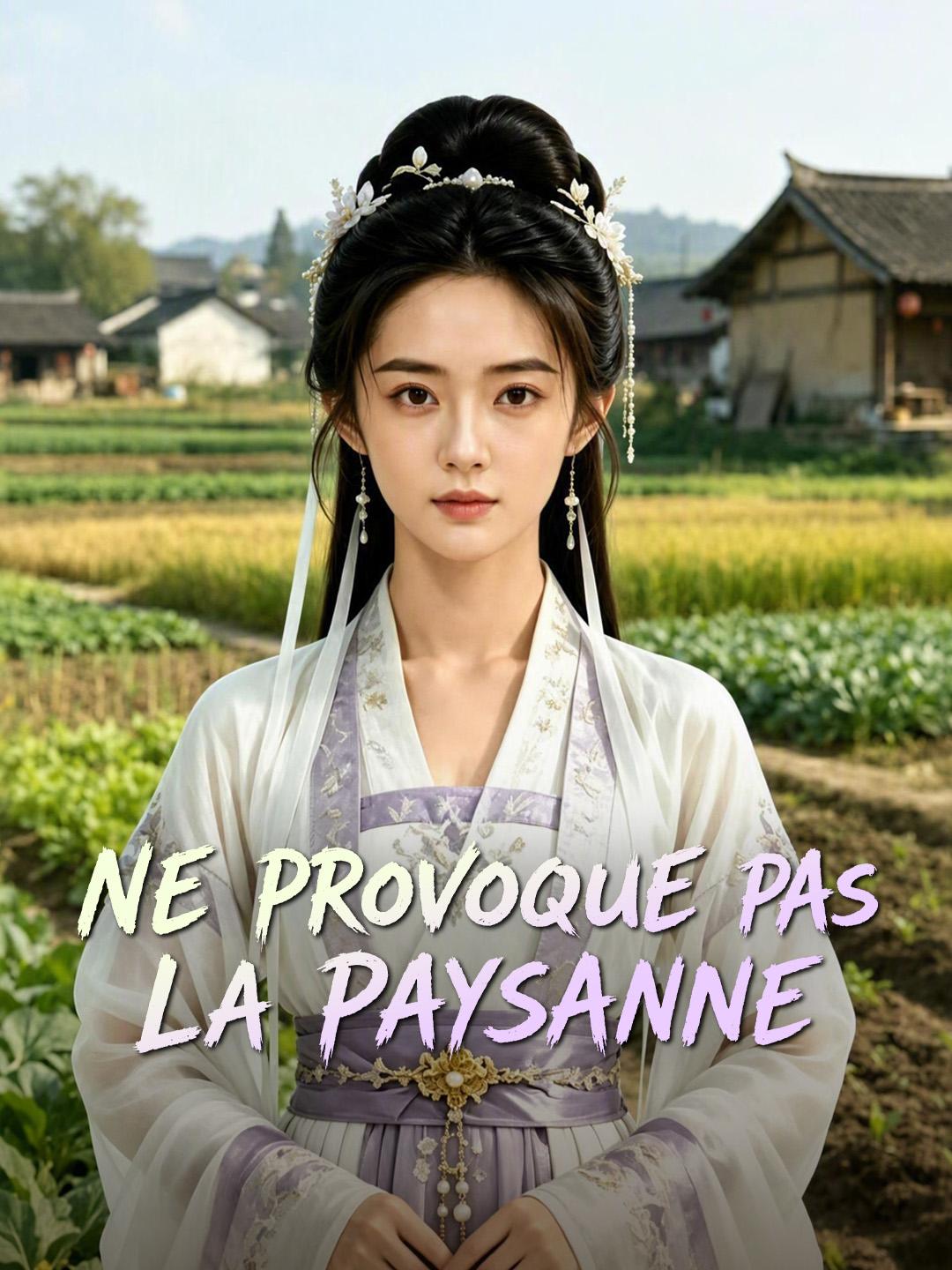 NE PROVOQUE PAS LA PAYSANNE
