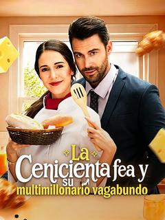 La Cenicienta fea y su multimillonario vagabundo