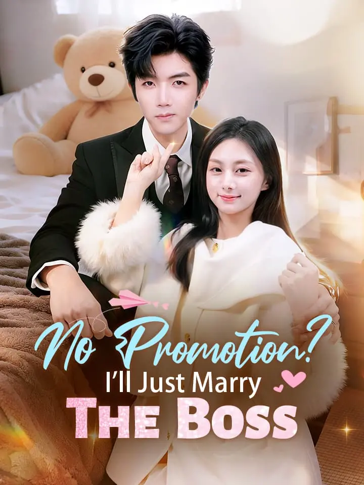 No Promotion? I'll Just Marry The Boss Chinese Drama ENG Dubbed
