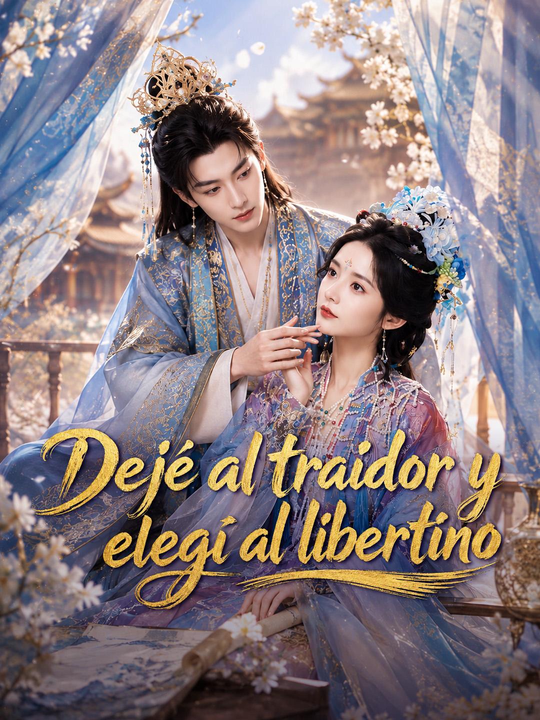 Dejé al traidor y elegí al libertino