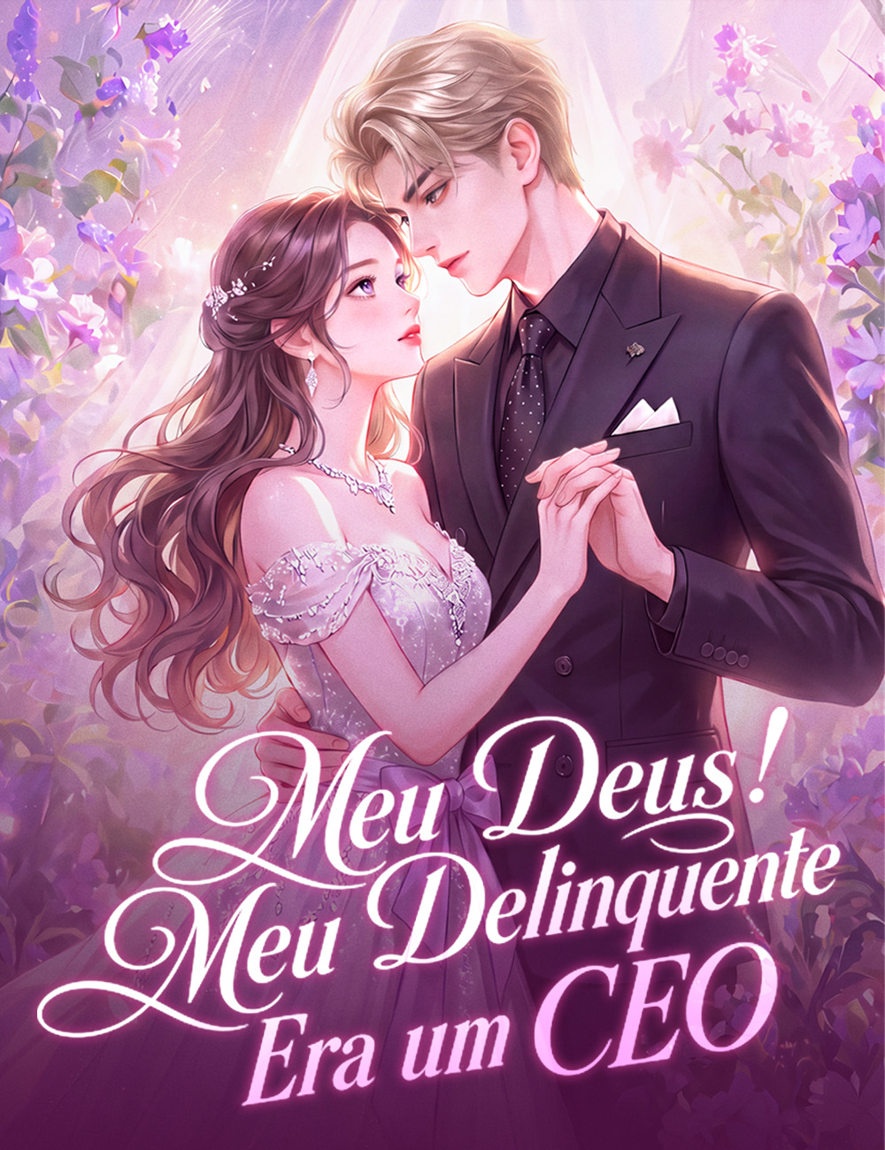 Meu Deus! Meu Delinquente Era um CEO