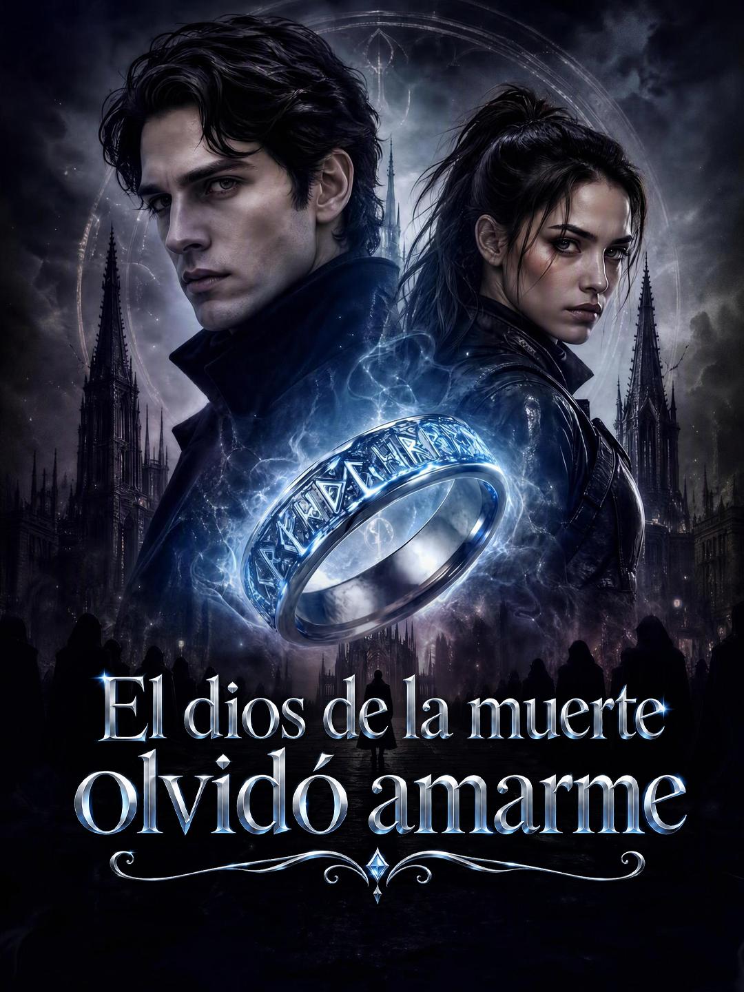 El dios de la muerte olvidó amarme
