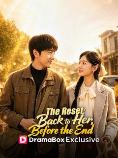 The Reset: Back to Her, Before the End