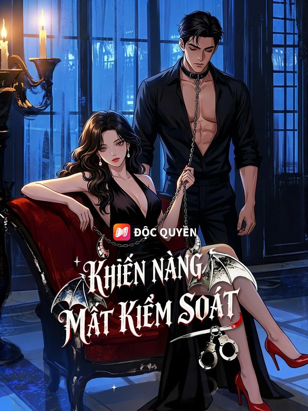 (Lồng tiếng) Khiến Nàng Mất Kiểm Soát