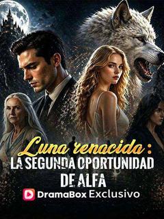 Luna renacida: la segunda oportunidad de Alfa