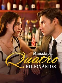 Mimada por Quatro Bilionários