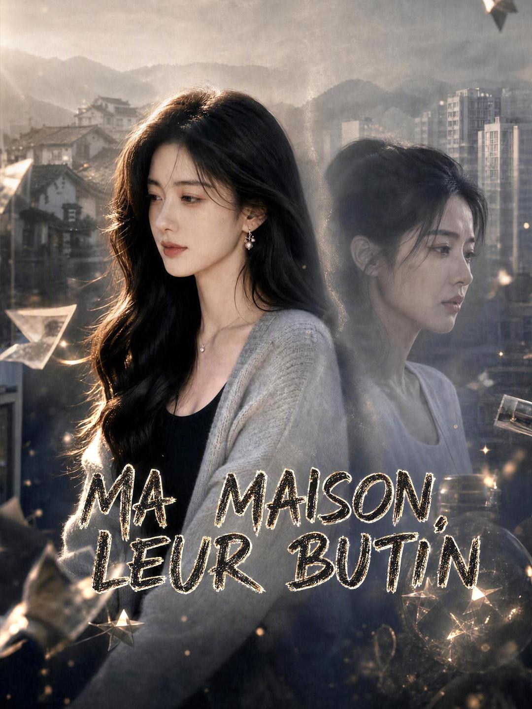 MA MAISON, LEUR BUTIN