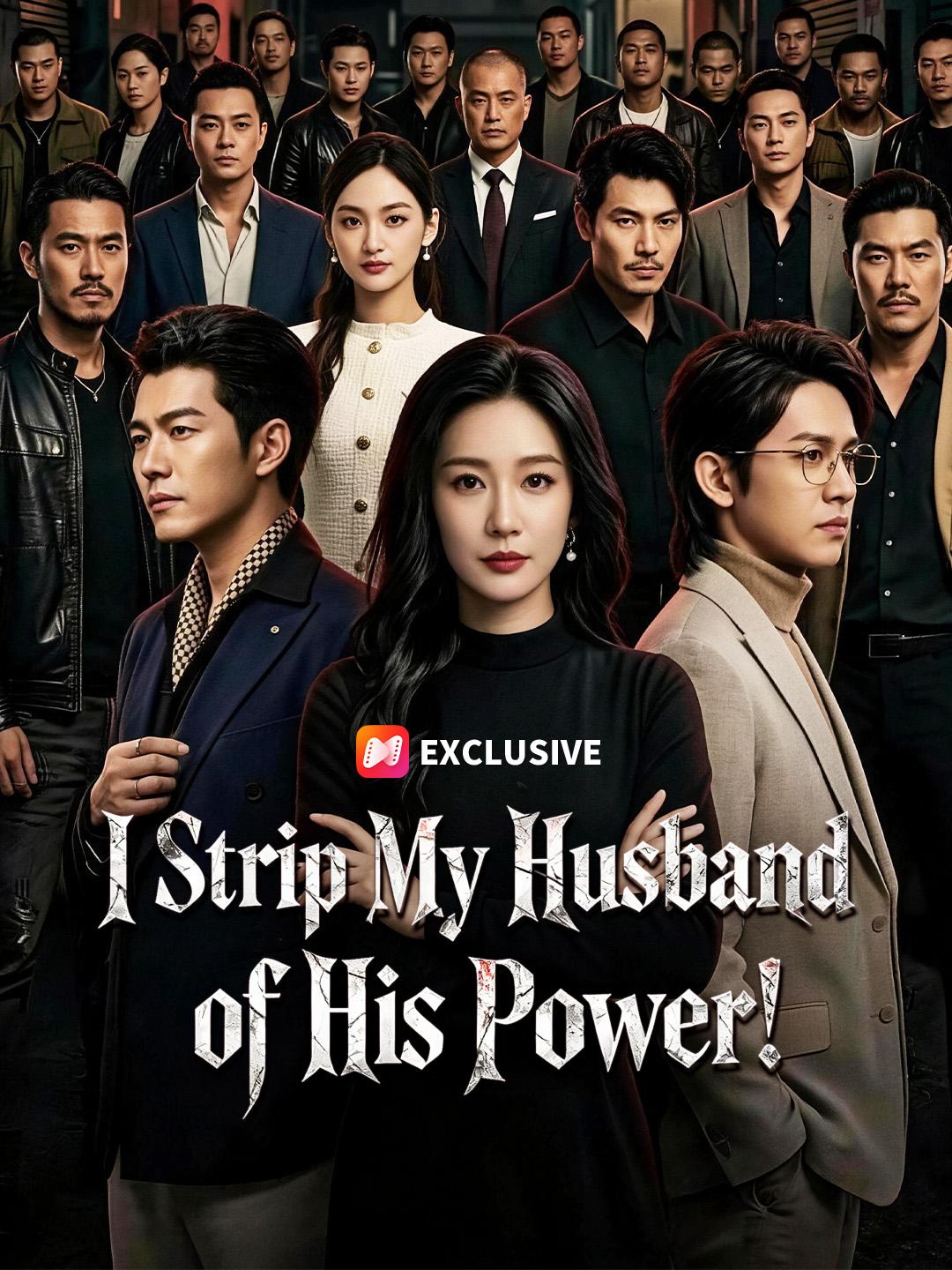 I Strip My Husband of His Power!