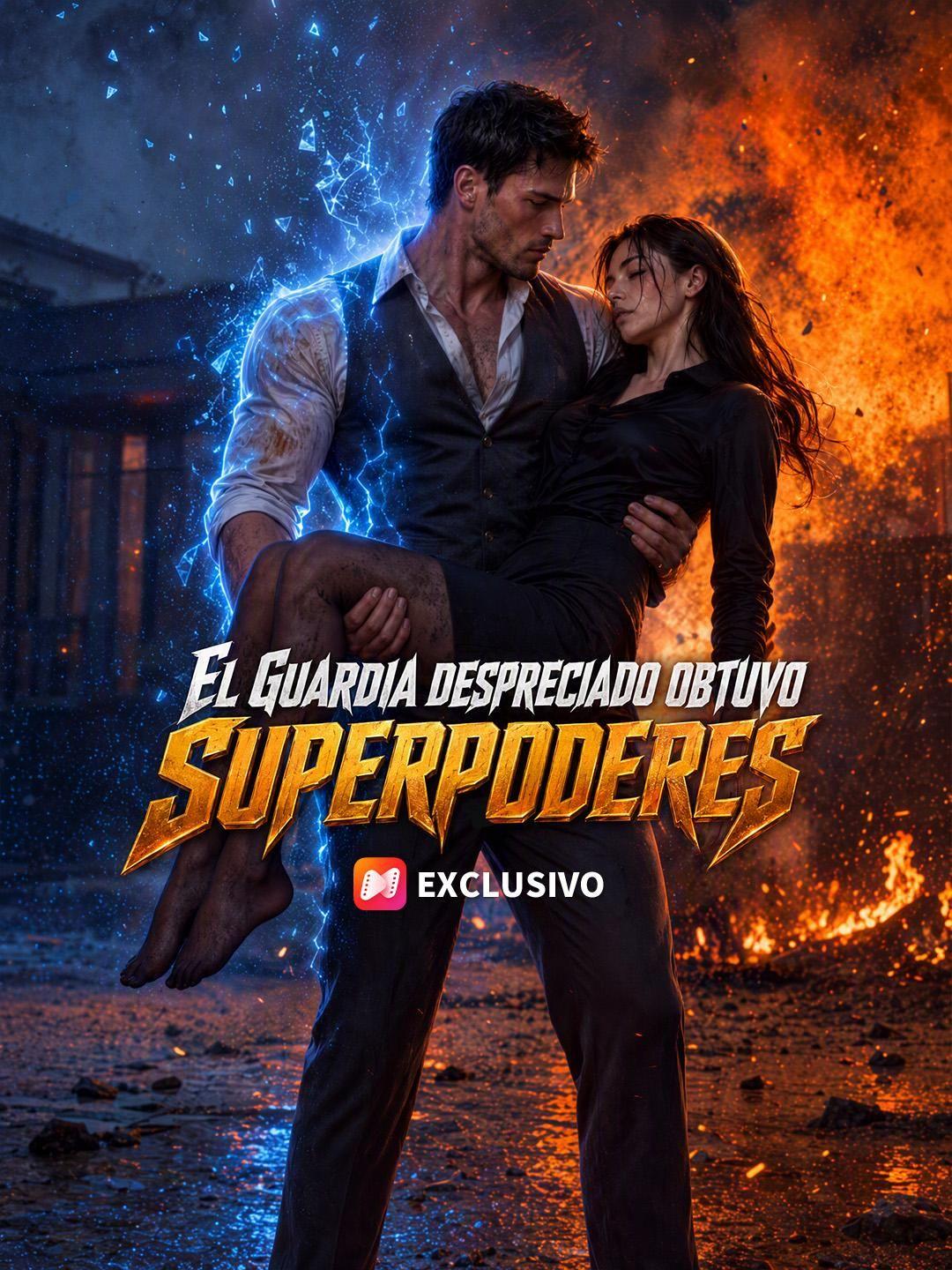 (Doblado) El guardia despreciado obtuvo superpoderes