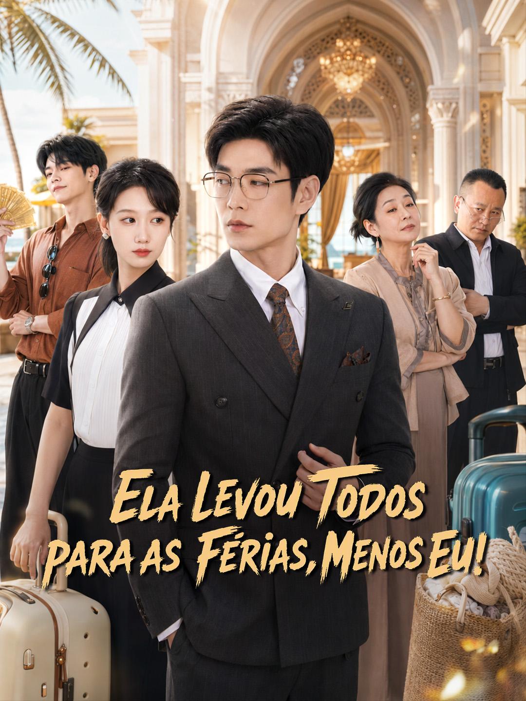 Ela Levou Todos para as Férias, Menos Eu!