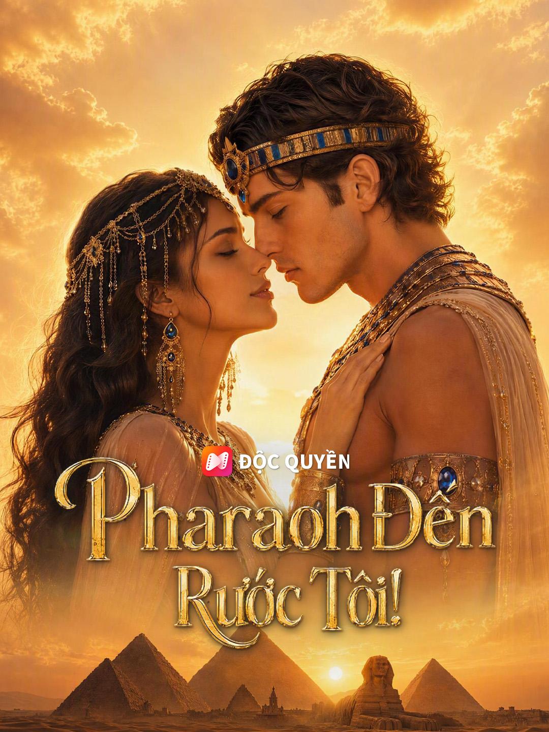 Pharaoh Đến Rước Tôi!