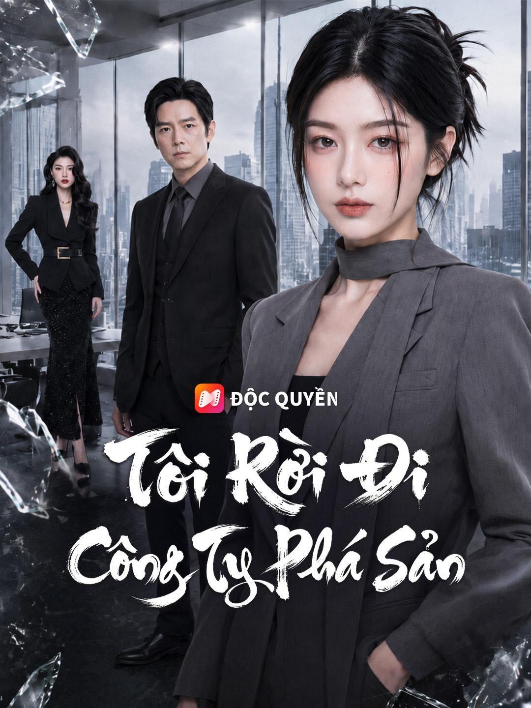 (Lồng tiếng)Tôi Rời Đi Công Ty Phá Sản