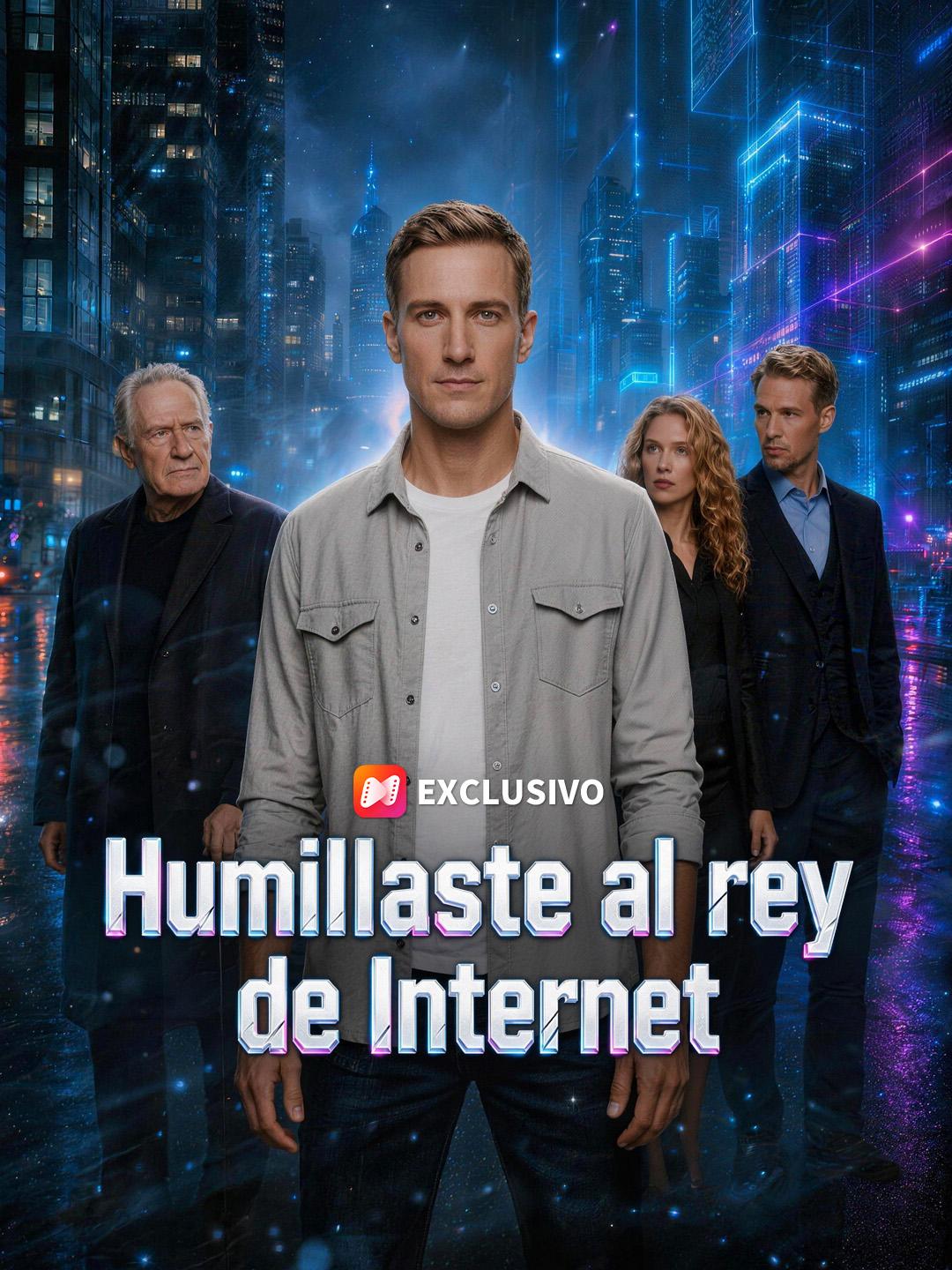 Humillaste al rey de Internet
