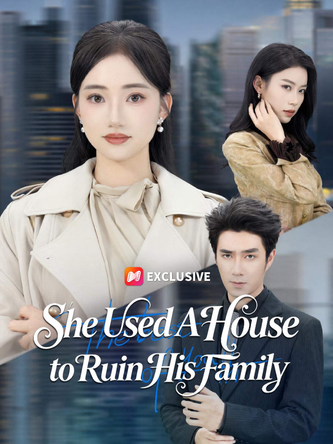 She Used A House to Ruin His Family