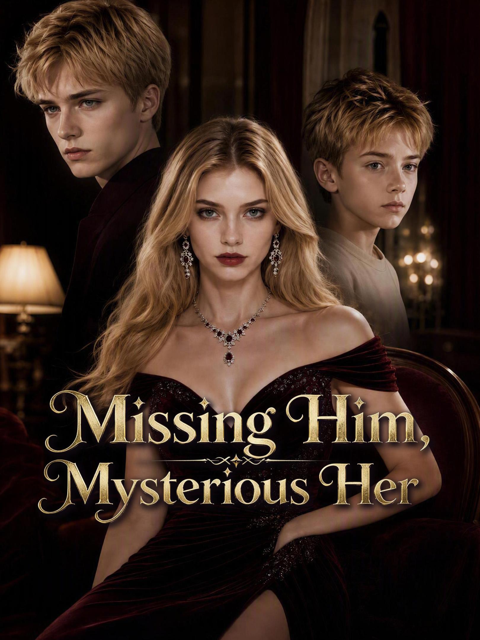 Missing Him, Mysterious Her